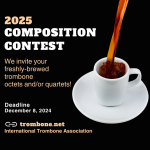 Image of fresh coffee being poured into a mug. Text reads: We invite your freshly-brewed trombone octets and quartets! Deadline: December 8, 2024